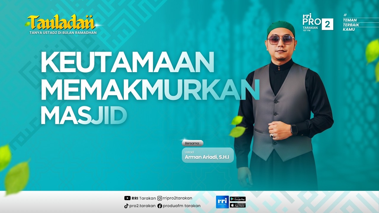 TAULADAN - KEUTAMAAN MEMAKMURKAN MASJID