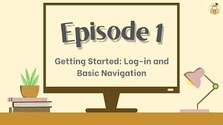 [PISAYTUBE] EP.1 💻 GETTING STARTED: LOG-IN AND BASIC NAVIGATION