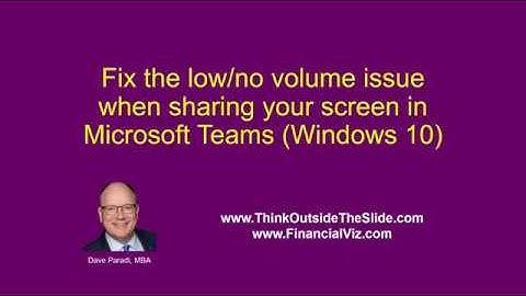 Fix the low/no volume issue when sharing your screen in Microsoft Teams (Windows 10)