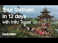 Tour vietnam in 12 days with intro travel
