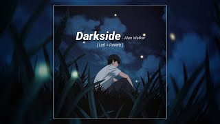 Darkside - Alan Walker ( Lofi Reverb )