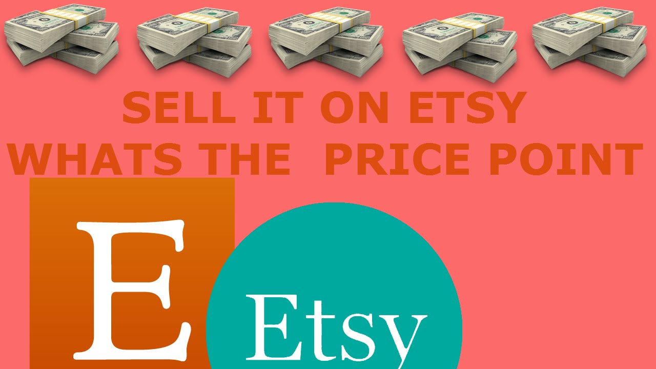 How to Start an Etsy Shop Price Points How much to charge - YouTube