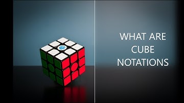 The full guide to cube notations