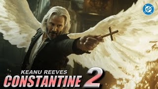 CONSTANTINE 2 (2026) Movie 🔥 Keanu Reeves | Analysis & Theory Breakdown with my Personal Opinion