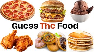 Guess The Food 🍔 🍛 🍜 | Popular Foods, Snacks & Meals