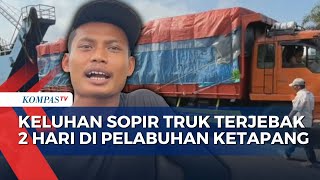 Download Lagu Cerita Sopir Truk Terjebak 2 Hari di Pelabuhan Ketapang Banyuwangi | KOMPAS SIANG MP3 Download Lagu Cerita Sopir Truk Terjebak 2 Hari di Pelabuhan Ketapang Banyuwangi | KOMPAS SIANG MP3