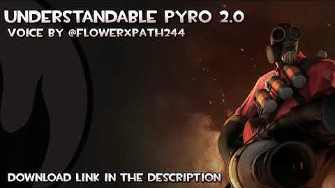 Understandable Pyro 2.0 - All Voicelines [Muffled]