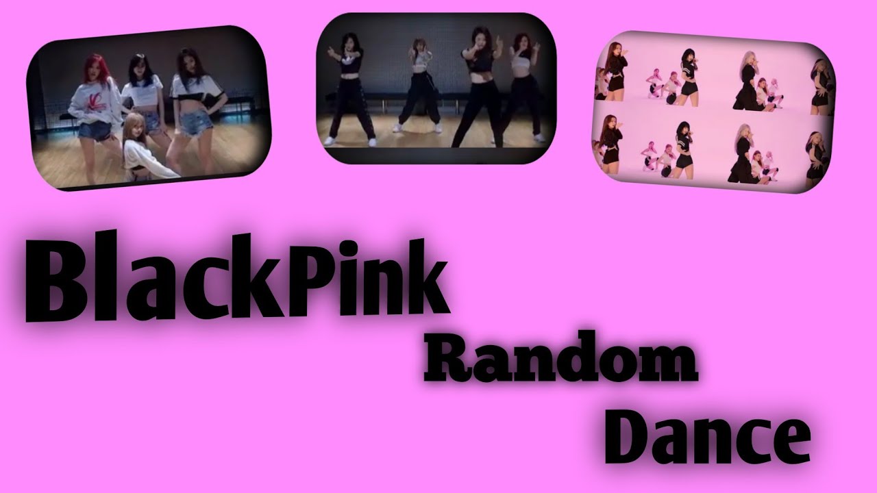 BLACKPINK Random Dance/BLACKPINK Random Dance Challenge/BLACKPINK ...