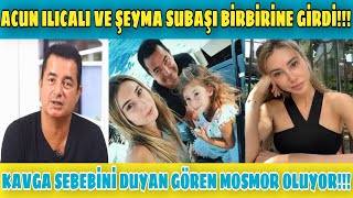 Acun Ilicali Ve Şeyma Subaşi Bi̇rbi̇ri̇ne Gi̇rdi̇ Kavga Sebebi̇ni̇ Duyan Gören Mosmor Oluyor...