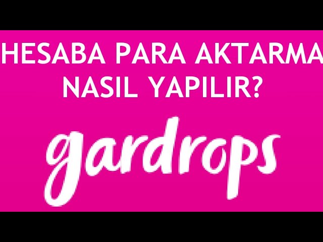 Gardrops Hesaba Para Aktarma Nasıl Yapılır? - YouTube