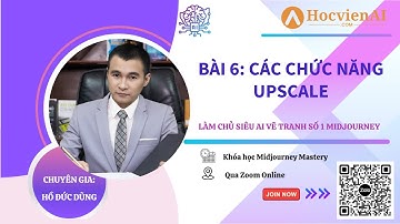 Bài 6: Các chức năng của  U-Upscale  | Khóa học Midjourney Mastery