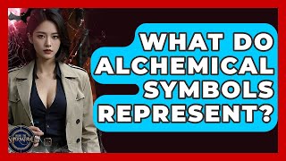 What Do Alchemical Symbols Represent? - Inside the Supernatural