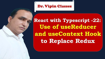 React TypeScript Tutorial -22- useReducer and useContext to replace Redux | Dr Vipin Classes