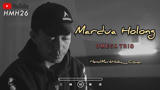 MARDUA HOLONG || OMEGA TRIO || HendMarkHoka_cover by request
