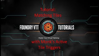 Tutorial: Matching Tiles Puzzle with Monk's Active Tile Triggers in Foundry VTT