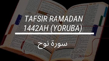 Online Tafsir Ramadan 1442AH in Yoruba (Day 17) سورة نوح - Assc  Dr  Muhammed Yusuf (UPSI)