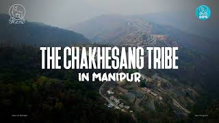 THE CHAKHESANG TRIBE IN MANIPUR