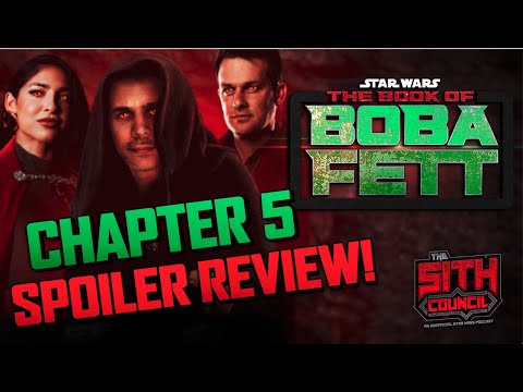 The Book of Boba Fett Chapter 5 SPOILER Discussion -The Sith Council