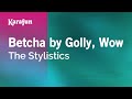Betcha by Golly, Wow - The Stylistics | Karaoke Version | KaraFun