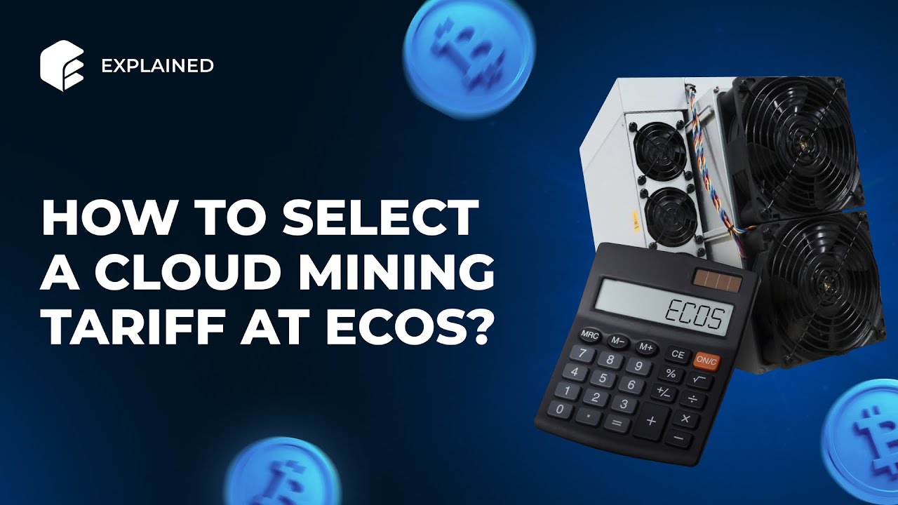 How to select a cloud mining tariff at ECOS?