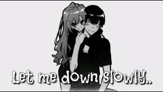Аниме клип - Let me down slowly.. Аниме клип - Let me down slowly..