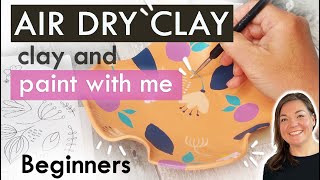 AIR DRY CLAY | HOW TO MAKE A CLAY DISH & ILLUSTRATE IT paint with me