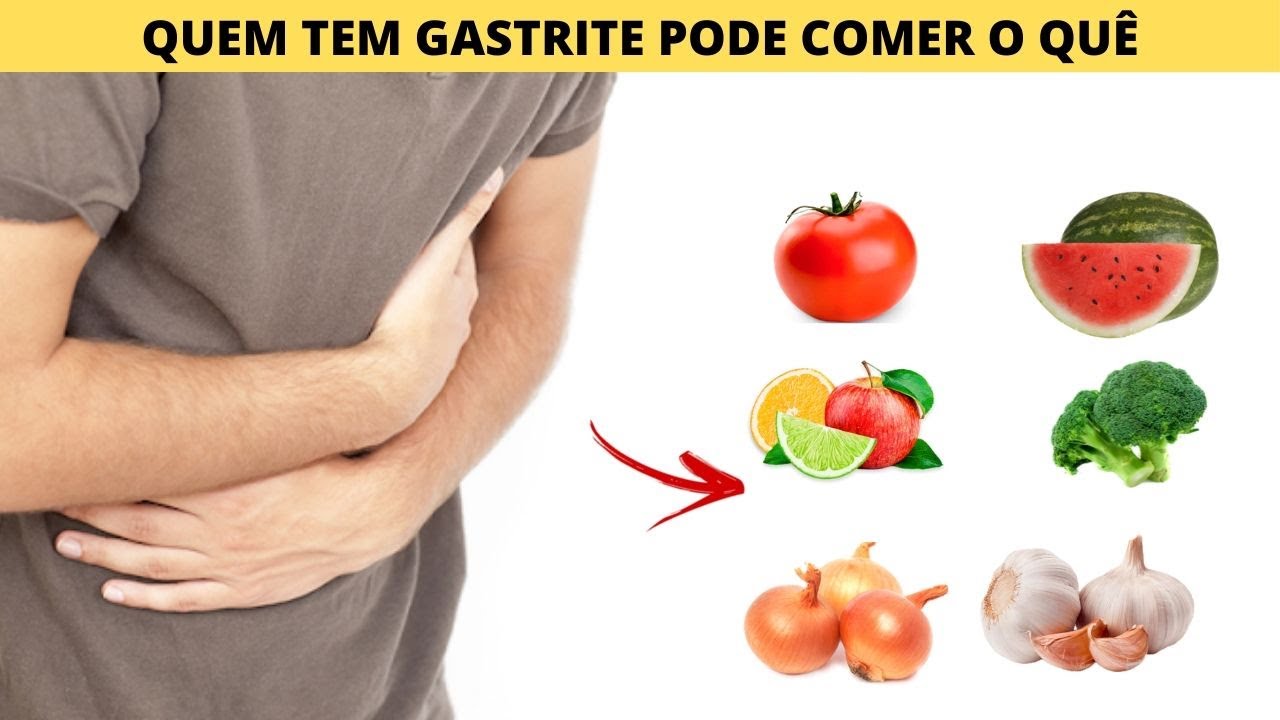 Quem tem gastrite pode comer o que - YouTube