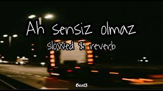 Ahsen Almaz - Hüseyin Mehmedoğlu ~ Ah Sensiz Olmaz [slowed + reverb] //Best3 Resimi