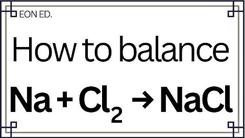 How to balance equation: Na + Cl2→NaCl #study #eon #chemistry #eoned #fun #enjoy #learn #India