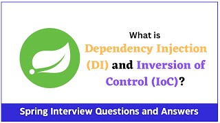 What is Dependency Injection and Inversion of Control | Spring Interview Question and Answer