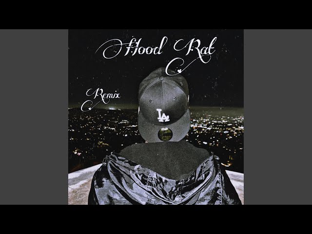 Hood Rat (feat. SJTPACO & GueroBanz) (Remix)