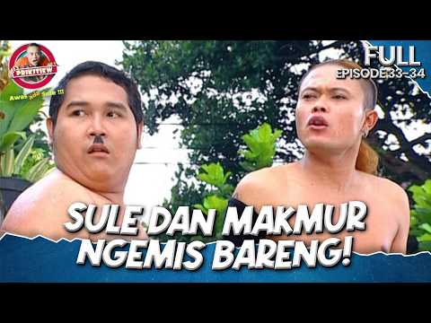 Sule Dan Makmur Ngemis Bareng! | AWAS ADA SULE FULL EPISODE 33-34