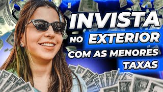 Como Investir No Exterior E Economizar Em Taxas Com A Remessa Online
