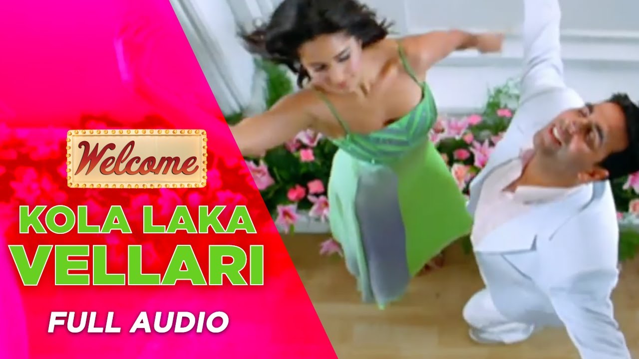 Kola Laka Vellari  Full Audio  Welcome  Himesh Reshammiya  Akshay Kumar  Katrina Kaif  Anil K