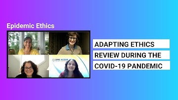 Adapting Ethics Review During the COVID-19 Pandemic