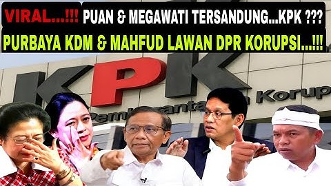 Viral…!!!  Purbaya KDM & Mahfud Lawan DPR Korupsi…!!! Puan & Megawati Tersandung KPK...???