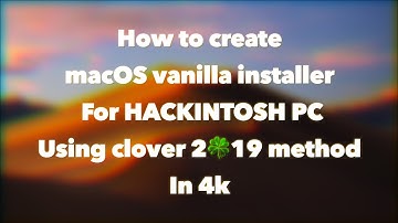 How to create Hackintosh macOS Mojave vanilla installer for PC ? ( Clover method in 2🍀19 )