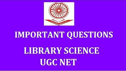 LIBRARY SCIENCE UGC NET Important Questions | Important questions for ugc net Library science