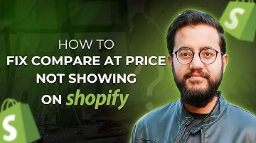 How to Fix Compare at Price Not Showing on Shopify | Quick & Easy Solution