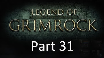 Legend Of Grimrock: Part 31 — Guardians Of The Cube!