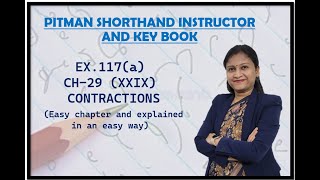Ex. 117(a), Ch - 29(XXIX), Contractions (explained in a very easy way) (Pitman Shorthand Video-181)