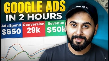 Learn Google Ads in 2 Hours | Google Ads Tutorial for Beginners