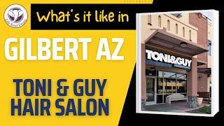 What s it like in Gilbert Arizona The TONI GUY Hairdressing Salon