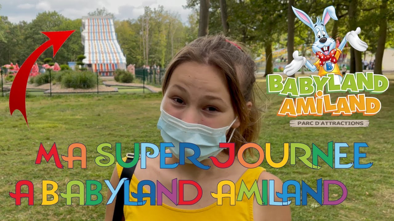 Ma journée à Babyland Amiland ce Parc est Super !!!