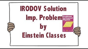 Physics| Irodov Solution| Q 3.140 | JEE Mains | JEE Advanced | NEET | Einstein Classes