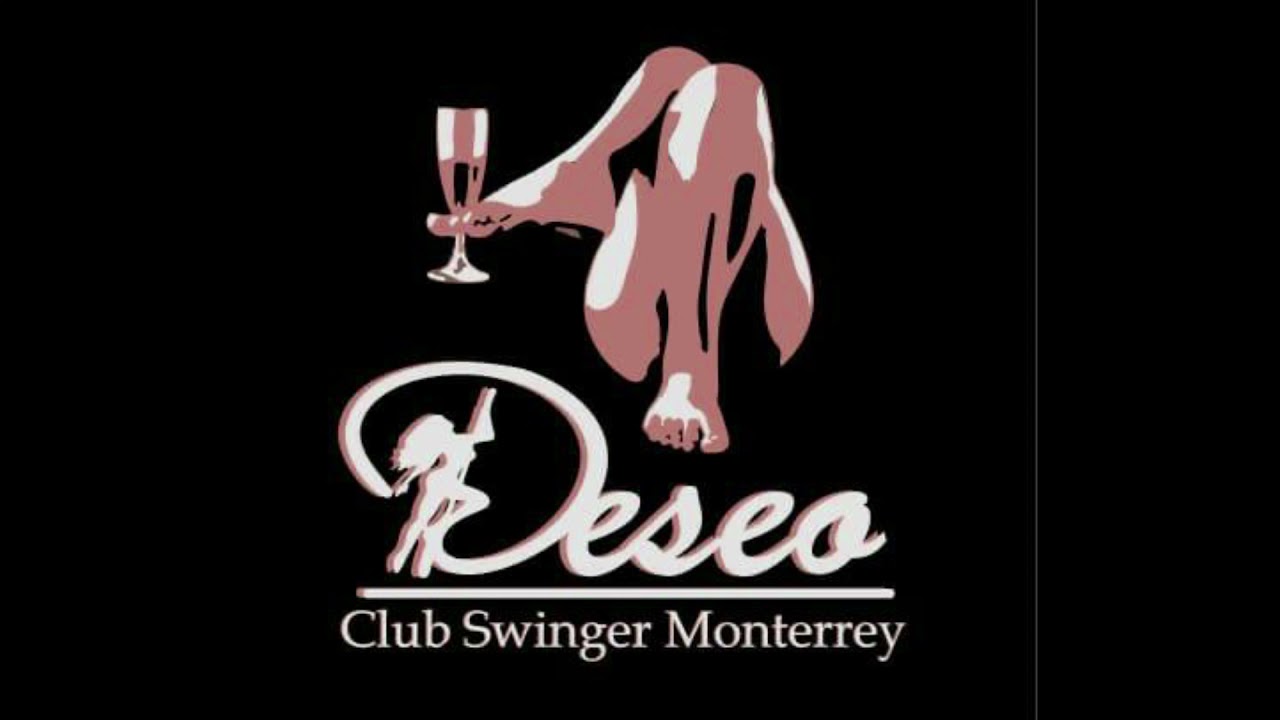 Club deseo swinger monterrey