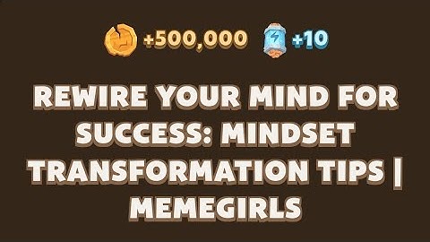 MemeFi New Video Code | Rewire Your Mind for Success: Mindset Transformation Tips | MemeGirls