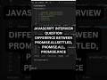 Promise.all vs Promise.allSettled vs Promise.race | JavaScript Async Interview Explained