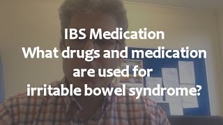 ibs medication what drugs and medication are used for irritable bowel syndrome?