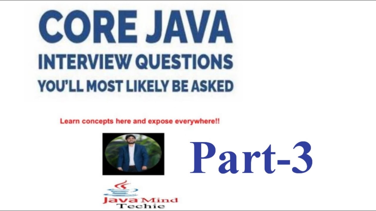 Core Java Most Likely Asked Interview Q&A|Part-3|@JavaMindTechie - YouTube